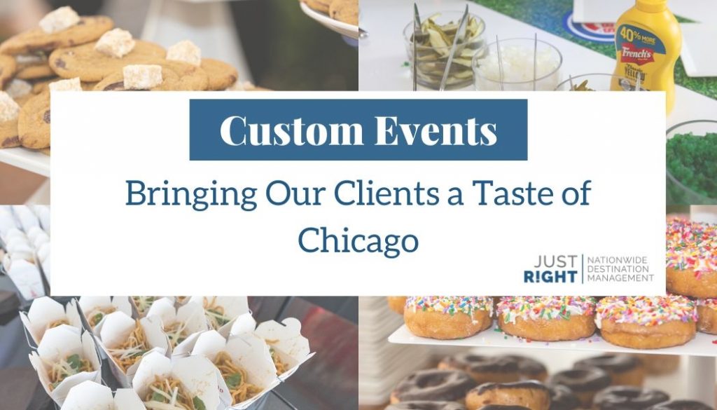 Custom Events - Just Right Destination Management - Taste of Chicago